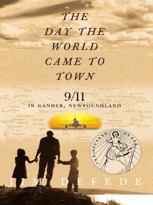 cover image of The Day the World Came to Town